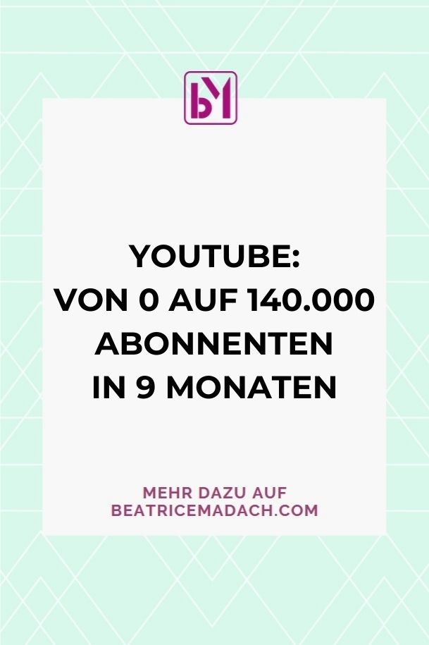 YOUTUBE VON 0 AUF 140.000 ABONNENTEN IN 9 MONATEN