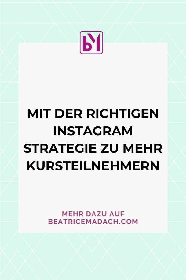 Mit der richtigen Instagram Strategie zu mehr Kursteilnehmern_Pin mich