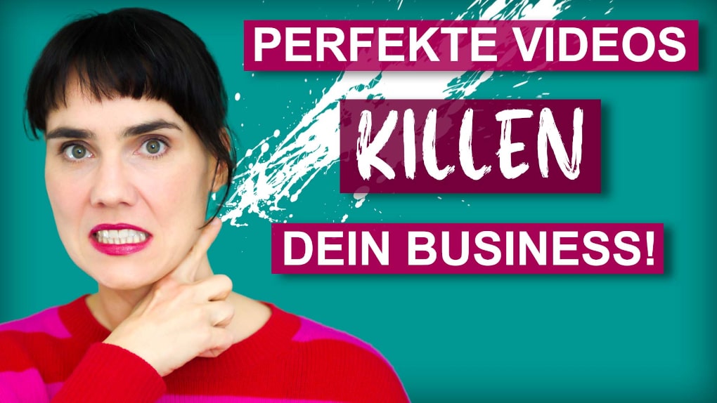 Perfekte Videos killen dein Business_Thumbnail